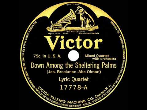 1915 Lyric Quartet - Down Among The Sheltering Palms