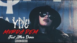 YBE - Murda Dem Ft. Allen Paris [Music Video]