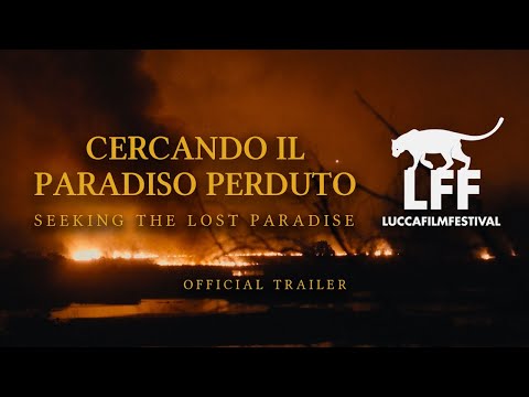 Cercando Il Paradiso Perduto [ Seeking The Lost Paradise ] - 2025 | TRAILER #3 LUCCA FILM FESTIVAL