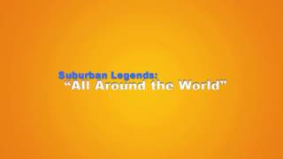 Suburban Legends: All Around The World