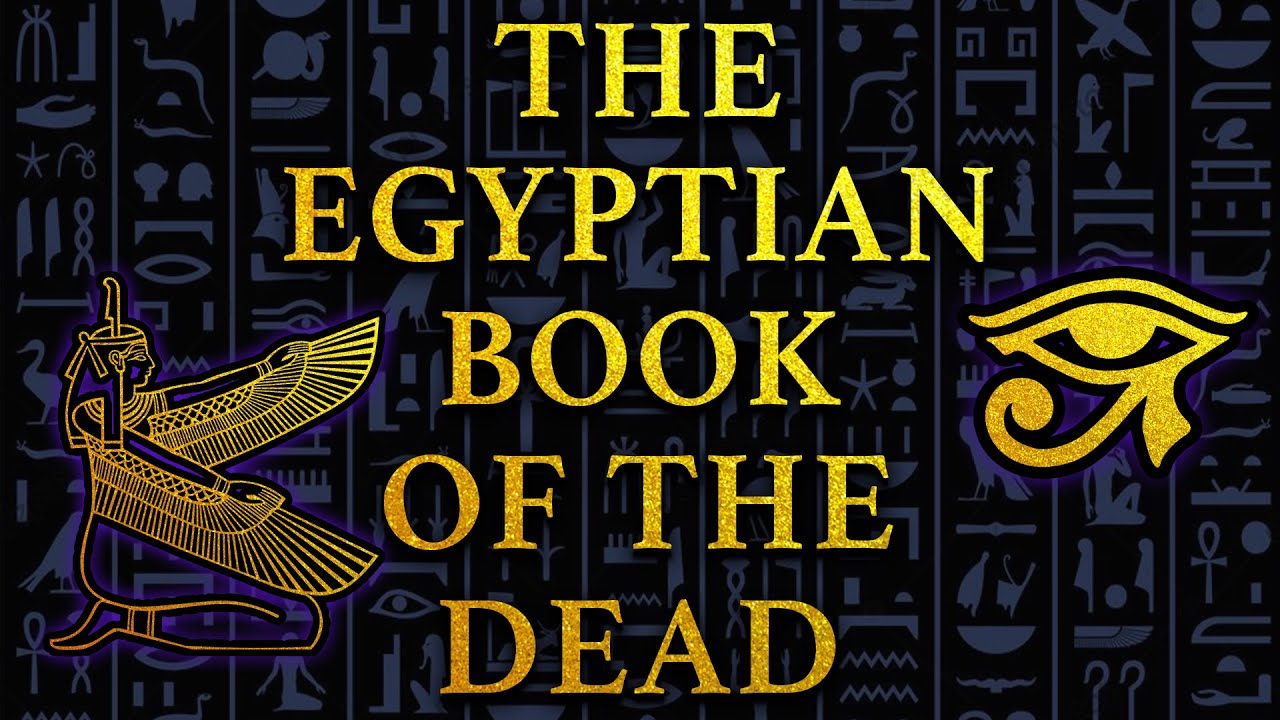 What is the Egyptian Book of the Dead? | A Journey Through the Afterlife