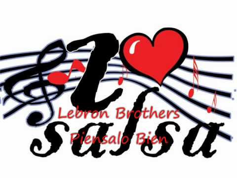Lebron Brothers - Piensalo Bien