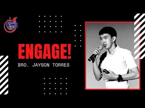 Engage! - Bro. Jayson Torres