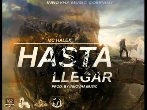 MC HALEX  | HASTA LLEGAR |  PROD. INNOVHA MUSIC