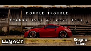 "Double Trouble" - Frank's 350Z & Joey's 370Z