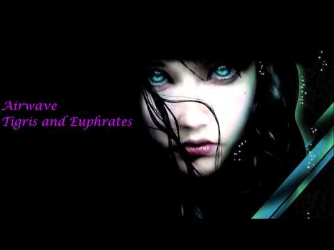 Airwave - Tigris and Euphrates (Original Mix)