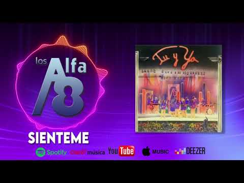 Los Alfa 8 - Sienteme - (Cover Audio)