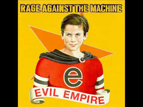 Rage Against the Machine -Year of tha Boomerang, Evil Empire (1996)