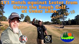 9 Hole Match against Lester from Outta the Rough Golf at Cedar Lake in Loganville 4K. The Back Nine.