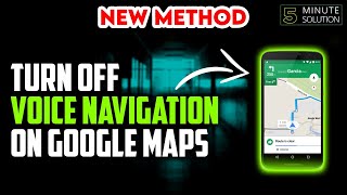 How To Turn Off Voice Navigation On Google Maps 2024