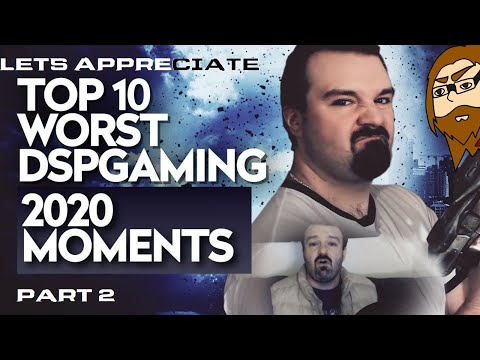 Lets Appreciate - Top 10 Worst DSPGaming 2020 Moments Part 2