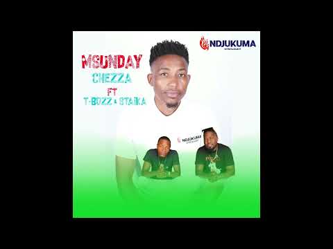 Msunday - Chezza ft T- Bozz & Staika ( Audio , #Msunday #T-Bozz & Staika )