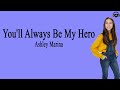 Ashley Marina You Ll Always Be My Hero Lyrics American Got Talent