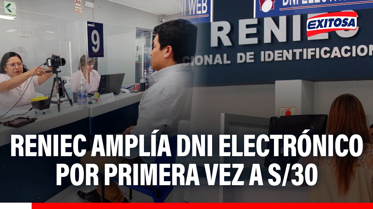🔴🔵 Reniec amplía DNI electrónico por primera vez a S/30