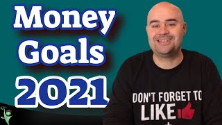 2021 Money Goals - How to Achieve Your Goals