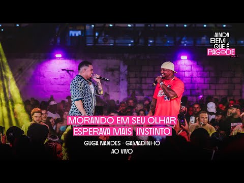 Guga Nandes - Ainda Bem Que É Pagode, Vol. 1 | BLOCO INSTINTO (FT. GAMADINHO)