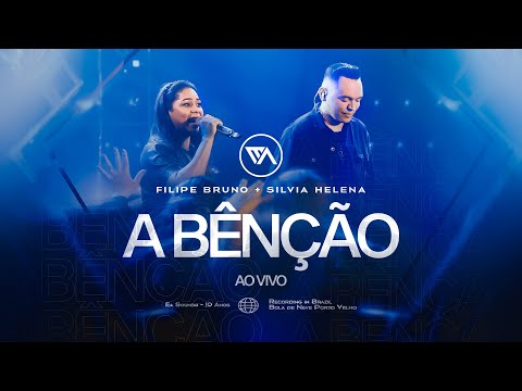 A BÊNÇÃO (AO VIVO) | FILIPE BRUNO FEAT. SILVIA HELENA | UMA SÓ VOZ