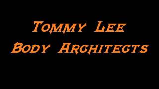 Tommy Lee - Body Architects