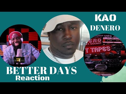 Kao Denero - Better Days (audio slide) Reaction!!