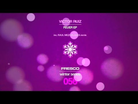 FRE056B - Victor Ruiz - Feuer (Raul Mezcolanza Remix) [low quality preview]