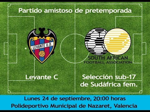AMISTOSO SUB 17 Levante B+C vs Sub17 SUDÁFRICA