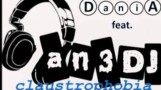 An3dj & DaniA - Caustrophobia
