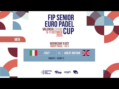 🇮🇹 ITALY vs GREAT BRITAIN 🇬🇧 - Men - Group Phase - TIE 3 - FIP SENIOR EURO PADEL CUP
