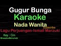 GUGUR BUNGA Lagu Perjuangan Nasional KARAOKE NADA WANITA​⁠ Female Cewek Perempuan Ucokku