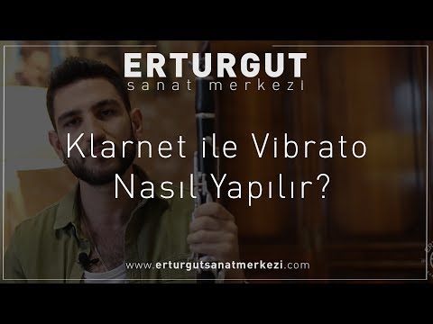 Klarnet ile Vibrato Nasıl Yapılır? | Erturgut Sanat - Klarnet Kursu İzmir