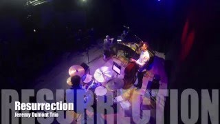 Jeremy Dumont Trio Resurrection / Live Cellule 133