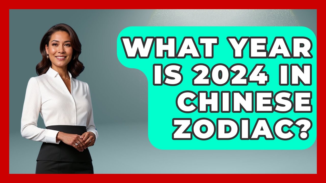 What Year Is 2024 In Chinese Zodiac? - Astrology Awakening