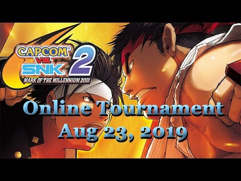 Capcom vs SNK 2【カプエス2】Online Tournament Aug 24, 2019