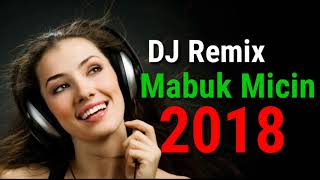 Download lagu Lagu DJ PALING ENAK DI DENGAR' RMX MABOK MICIN' mp3
