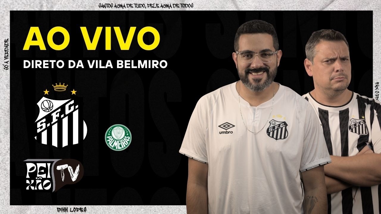 SANTOS E PALMEIRAS - AO VIVO DA VILA BELMIRO