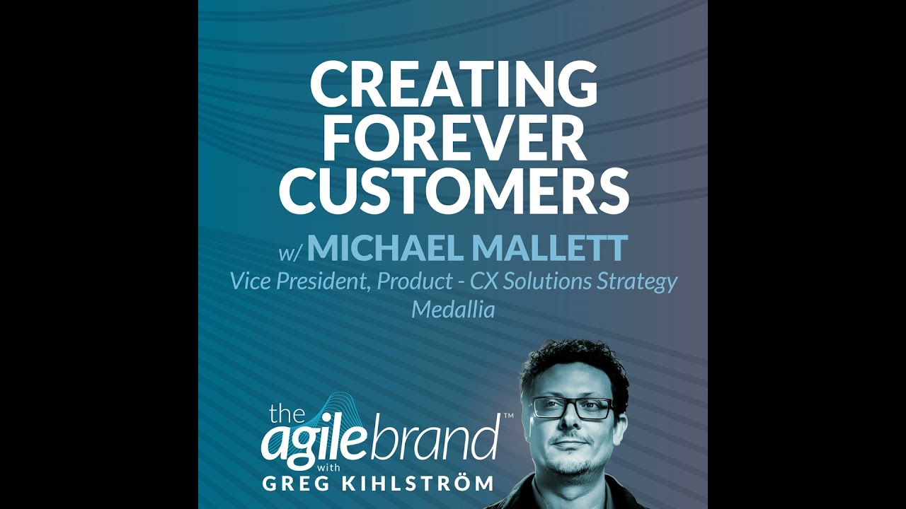 #579: Creating forever customers with Michael Mallett, Medallia