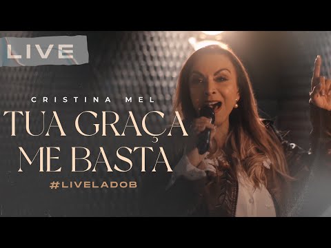 Tua Graça Me Basta - Cristina Mel