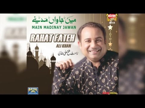 Rahat Fateh Ali Khan - Main Jawan Madinay - New Naat - Heera Gold