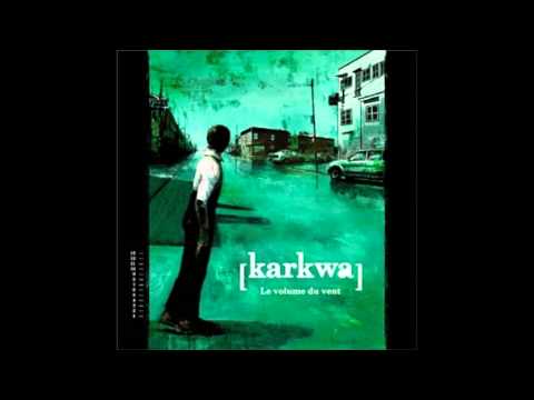 Le volume du Vent - Karkwa (Album complet)