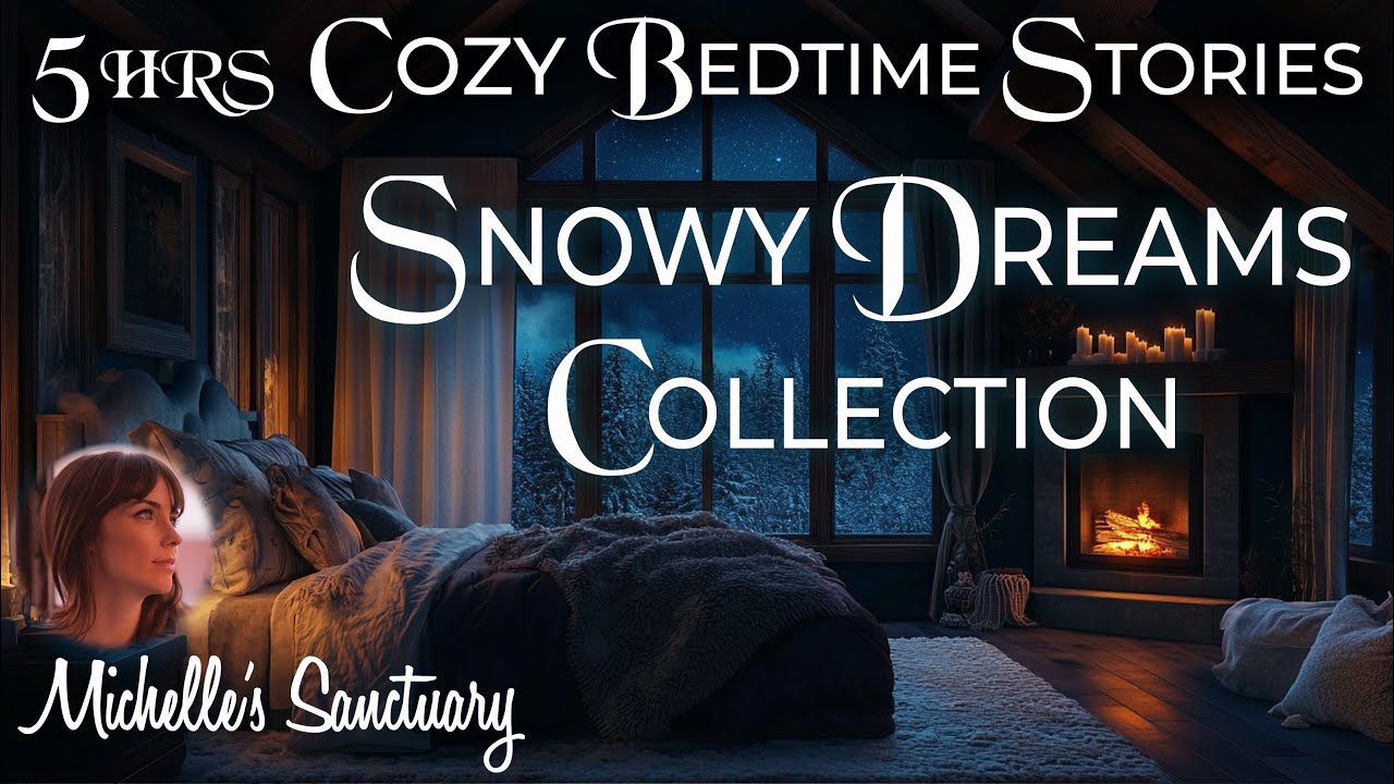5-HRS Cozy Storytelling for Sleep 🌲 SNOWY DREAMS COMPILATION ❄️ Calm Bedtime Stories for Grown-Ups