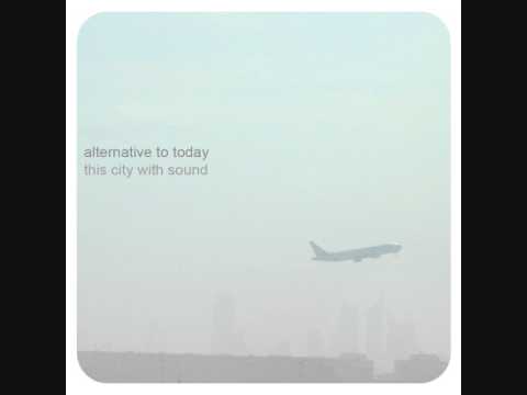 Alternative To Today- If You Were Here