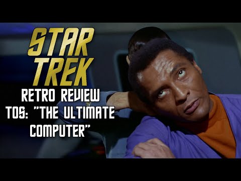 Star Trek Retro Review: "The Ultimate Computer" (TOS) | A.I. Gone Awry