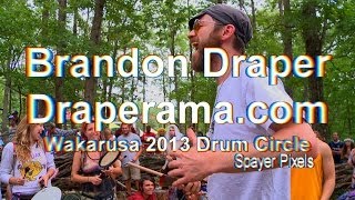 Brandon Draper Leads The 2013 Wakarusa Drum Circle
