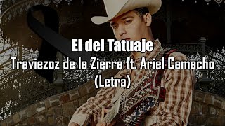 (LETRA) El del Tatuaje - Ariel Camacho ft. Traviezoz de la Zierra
