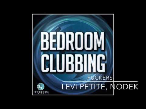 Nodek, Levi Petite - Fuckers (Bedroom Muzik)