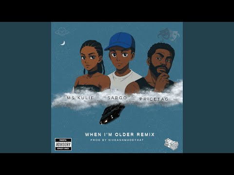 When I’m Older (Remix)