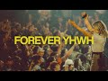 Forever YHWH (feat. Tiffany Hudson) | Elevation Worship