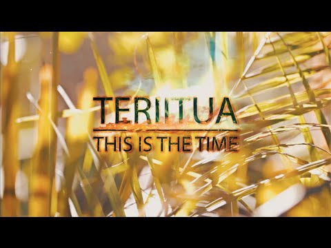 TERIITUA - THIS IS THE TIME (The HandCart Meets Tahiti)