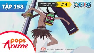 One Piece Tập 153 - Biển Trời Là Đây - Kỵ Sĩ Bầu Trời Và Cánh Cổng Thiên Đường- Phim Hoạt Hình