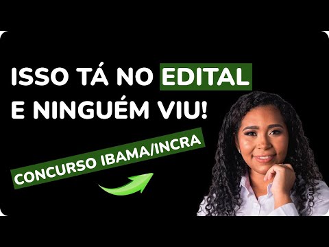 CONCURSO IBAMA/INCRA: Ninguém tá falando sobre ISSO no NOVO edital do IBAMA/INCRA