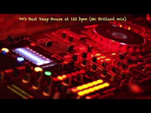 90's Best Deep House at 122 bpm (Mc Brillant mix)